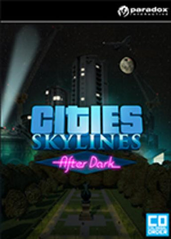 Cities: Skylines - After Dark